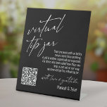 Contemporary Virtual Tip Jar QR Code Black Pedestal Sign<br><div class="desc">This collection features an elegant, modern, handwritten font to create key words and phrases. In this piece, the graphic typography overlays read "virtual tip jar" in the large header area and "with love & gratitude" before your names. Use the template fields to update your personal gratitude note and names. Feel...</div>