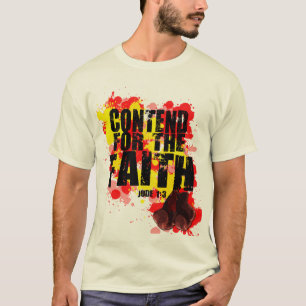 "CONTEND FOR THE FAITH" T-SHIRT