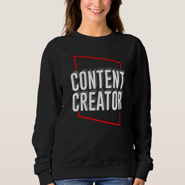 Content Creator Vlogger Blogger Influencer Podcast Sweatshirt (Front)