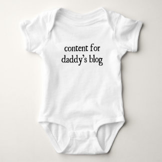 "Content for Daddy's blog Baby Bodysuit
