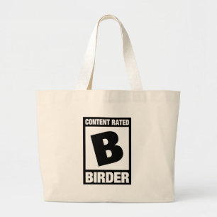 Content Rated B: Birder Large Tote Bag