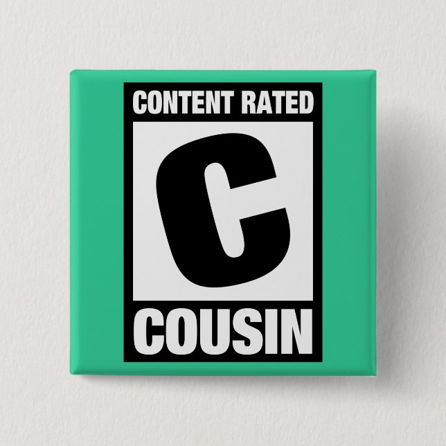 Content Rated Cousin 15 Cm Square Badge (Front)