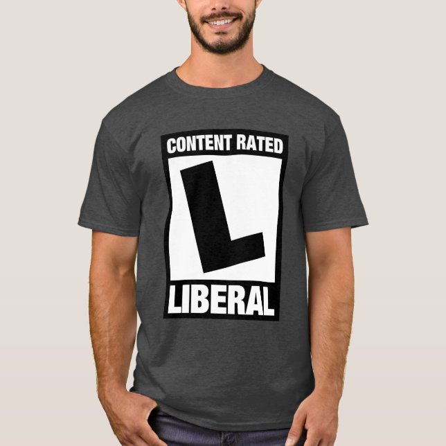 Content Rated Liberal Funny Democrat T-Shirt (Front)