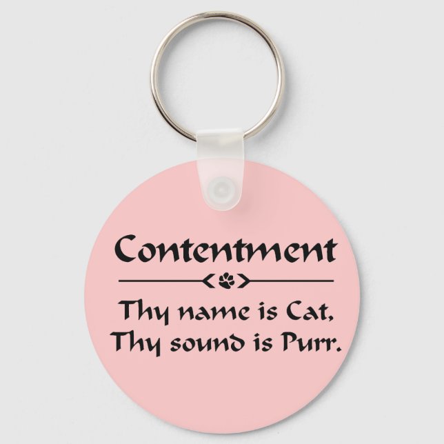 Contentment  thy name is cat key ring (Front)