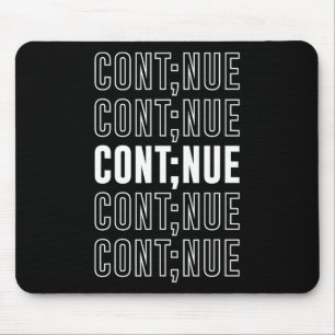 Continue Mental Health Awareness Month Suicide Pre Mouse Pad