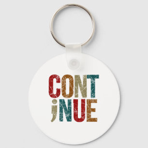 Continue Semicolon Positive Message Mental Health Key Ring