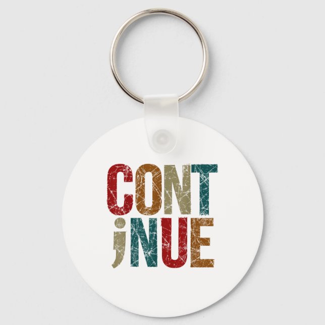 Continue Semicolon Positive Message Mental Health  Key Ring (Front)