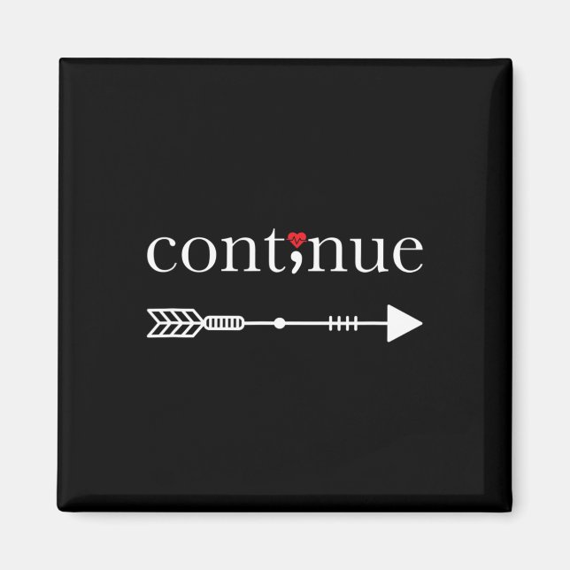 Continue Semicolon  Suicide Awareness  Project Magnet (Front)