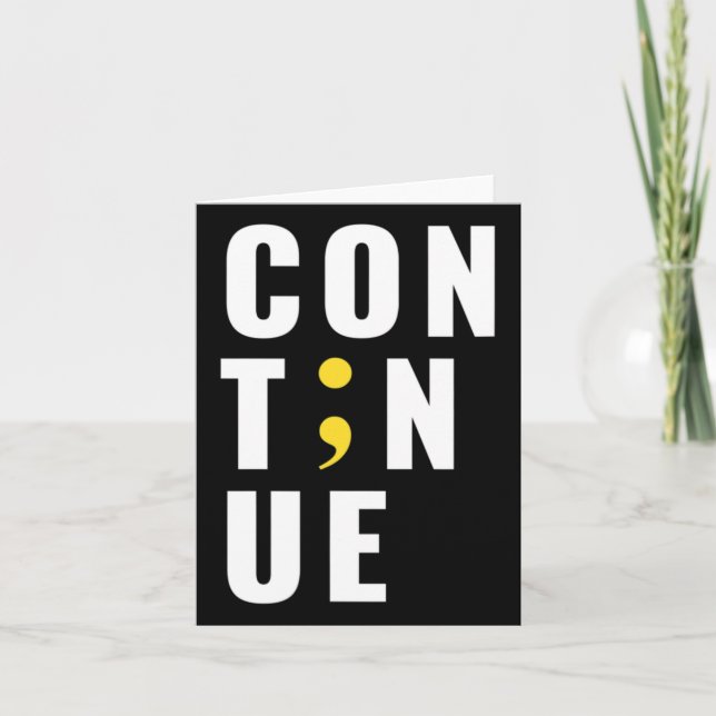 Continue Semicolon Suicide Mental Health Awareness Card (Front)