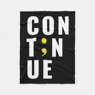 Continue Semicolon Suicide Mental Health Awareness Fleece Blanket