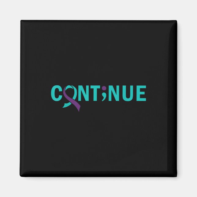 Continue Semicolon Suicide Prevention Awareness -  Magnet (Front)