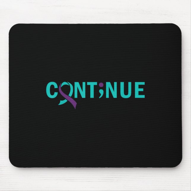 Continue Semicolon Suicide Prevention Awareness -  Mouse Pad (Front)