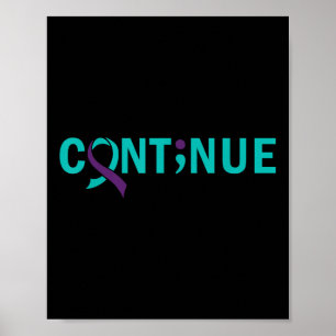 Continue Semicolon Suicide Prevention Awareness - Poster