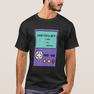 Continue Yes No For Handheld Video Game Gamers T-Shirt