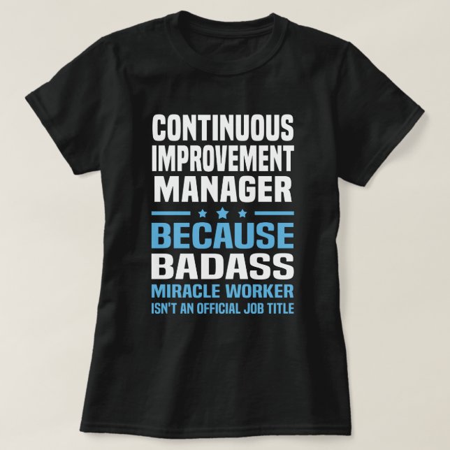 Continuous Improvement Manager T-Shirt (Design Front)
