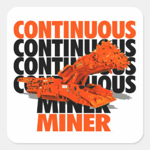 CONTINUOUS MINER SQUARE STICKER