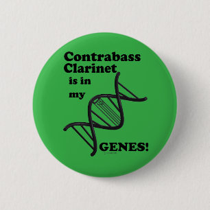 Contrabass Clarinet Is In My Genes 6 Cm Round Badge