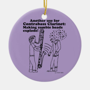 Contrabass Clarinet Makes Zombies Explode Ceramic Ornament