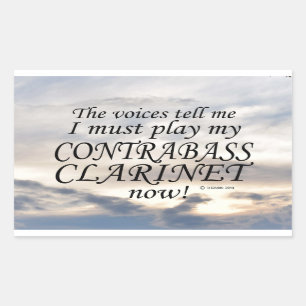 Contrabass Clarinet Voices Say Must Play Rectangul Rectangular Sticker