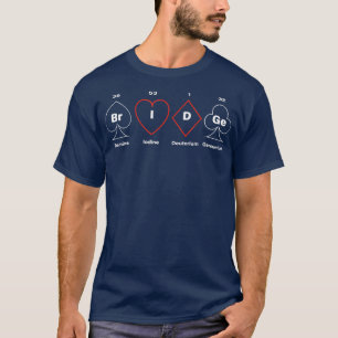 Contract Bridge Bidding Duplicate Card Game Period T-Shirt