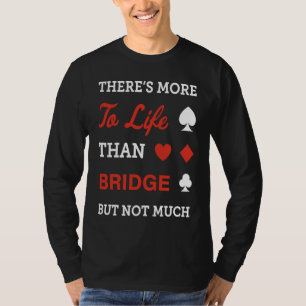 Contract Bridge Bidding Duplicate Card Game Player T-Shirt