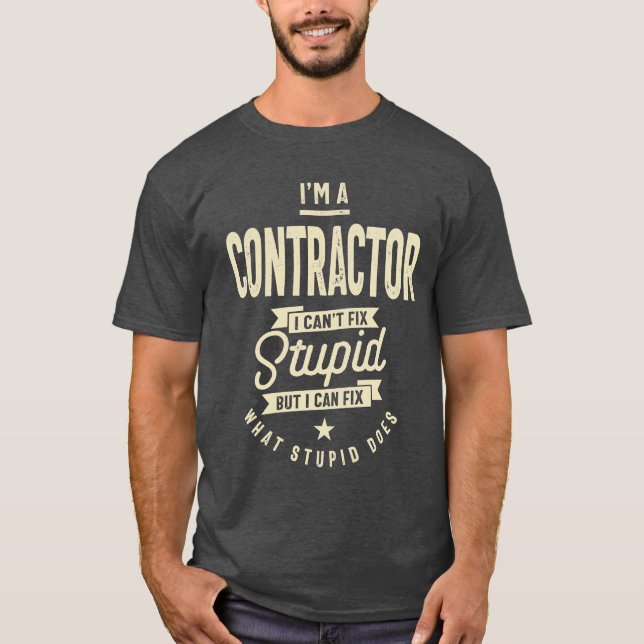Contractor Gift Funny Job Title Profession T-Shirt (Front)
