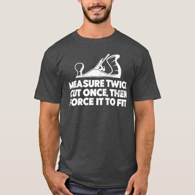 Contractor Gift Woodworkingools Worker Humor Car g T-Shirt (Front)