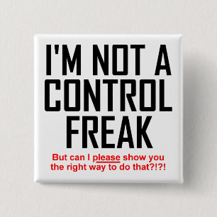 Control Freak Funny Button Badge Pin