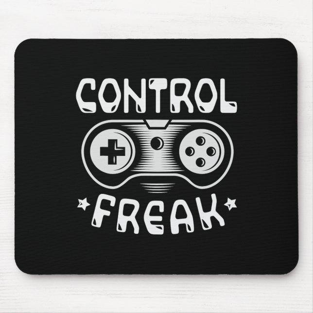 Control Freak - Funny Gaming Video Games Gamer  Mouse Pad (Front)