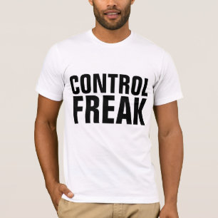 CONTROL FREAK FUNNY T-SHIRT