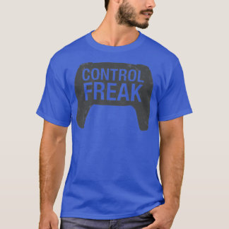 Control Freak Video Game Console Controller Funny T-Shirt