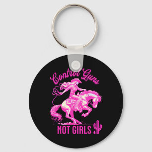 Control Guns Not Girls Reproductive Rights Feminis Key Ring
