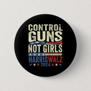 Control Guns Not Girls Womens Rights Harris-waltz 6 Cm Round Badge