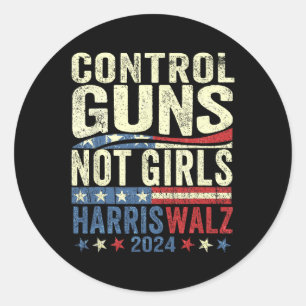 Control Guns Not Girls Womens Rights Harris-waltz Classic Round Sticker