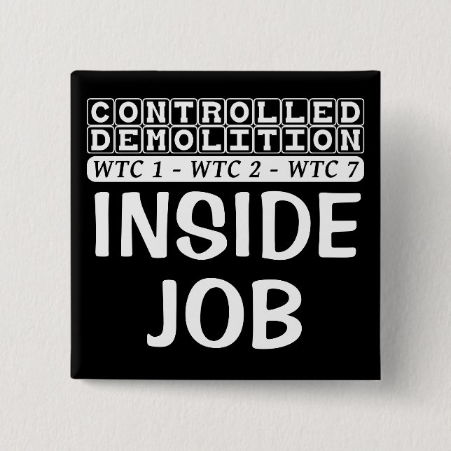 Controlled Demolition WTC complex Inside Job black 15 Cm Square Badge (Front)