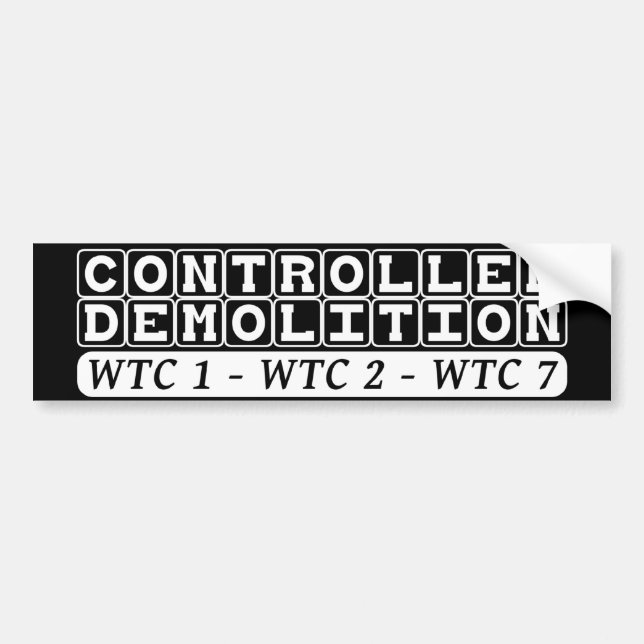 Controlled Demolition WTC complex Inside Job black Bumper Sticker (Front)