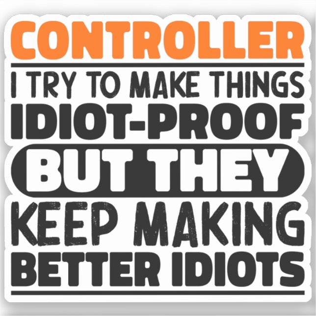 Controller I Try To Make Things Funny Sayings  (Front)