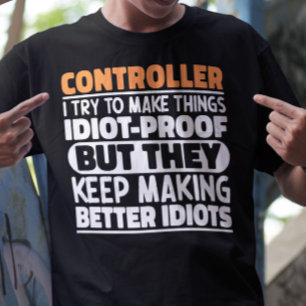 Controller I Try To Make Things Funny Sayings  T-Shirt