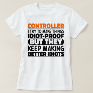 Controller I Try To Make Things Funny Sayings T-Shirt