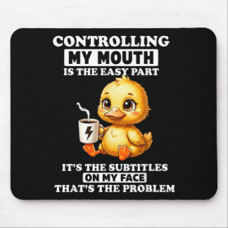 Controlling Mouth Is The Easy Part The Subtitles Mouse Pad