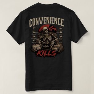 Convenience Kills T Shirt