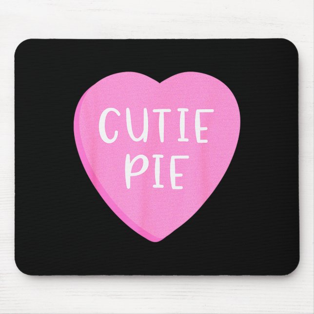 Conversation Candy Heart Cutie Pie Valentines Day  Mouse Pad (Front)