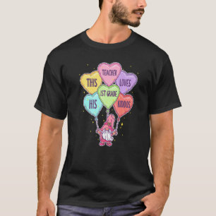 Conversation Heart 1st Grade Teacher Love His Vale T-Shirt
