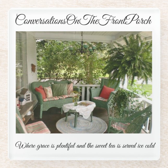 Conversations On The Front Porch Glass Coaster (Front)