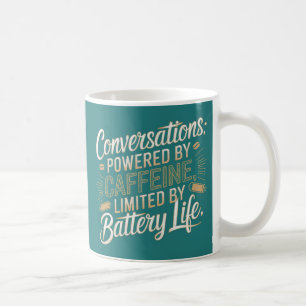 Conversations Powered by Caffeine Coffee Mug