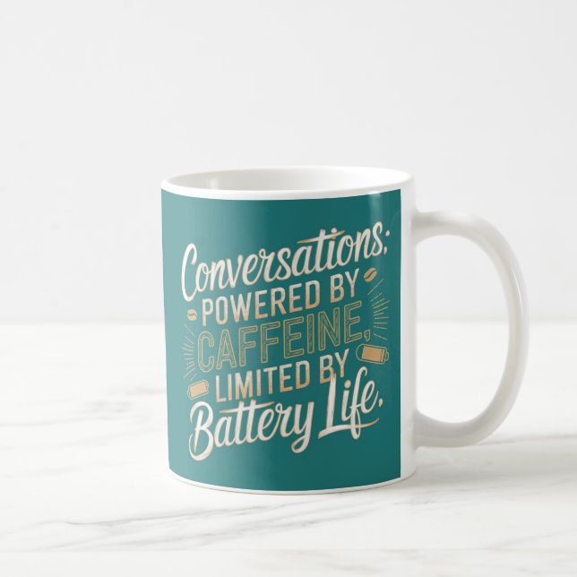 Conversations Powered by Caffeine Coffee Mug (Right)