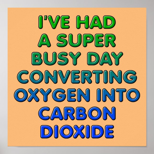 Converting Oxygen Funny Poster Sign (Front)