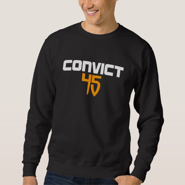 Convict 45 1 sweatshirt (Front)