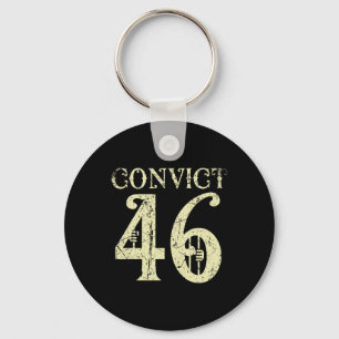 Convict 46 Joe Biden Republican Conservative Anti- Key Ring