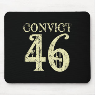 Convict 46 Joe Biden Republican Conservative Anti- Mouse Pad
